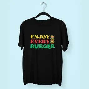 Enjoy Every Burger Round Neck Half Sleeve Classic T-Shirt