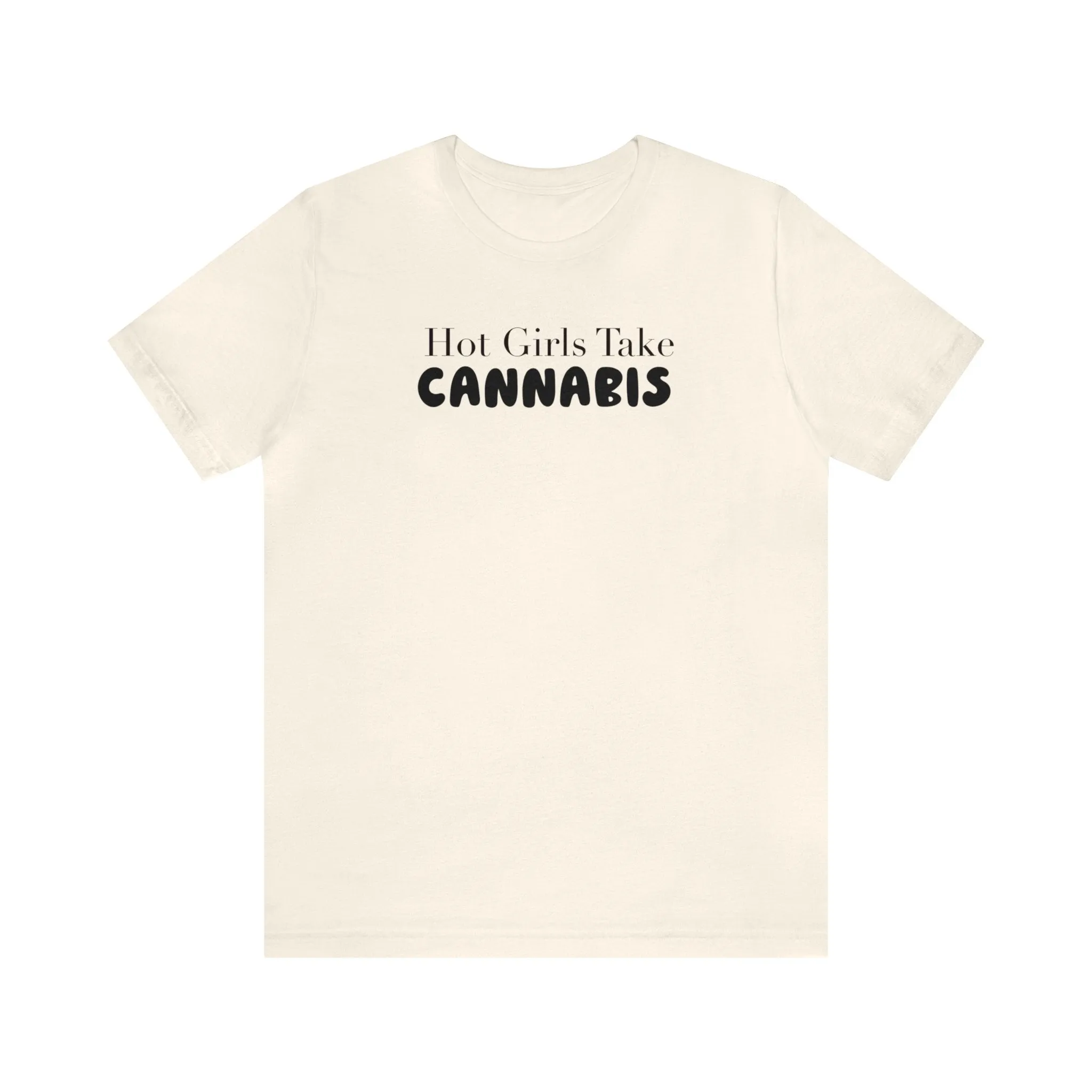 Hot Girls Take Cannabis Unisex Jersey Short Sleeve Tee