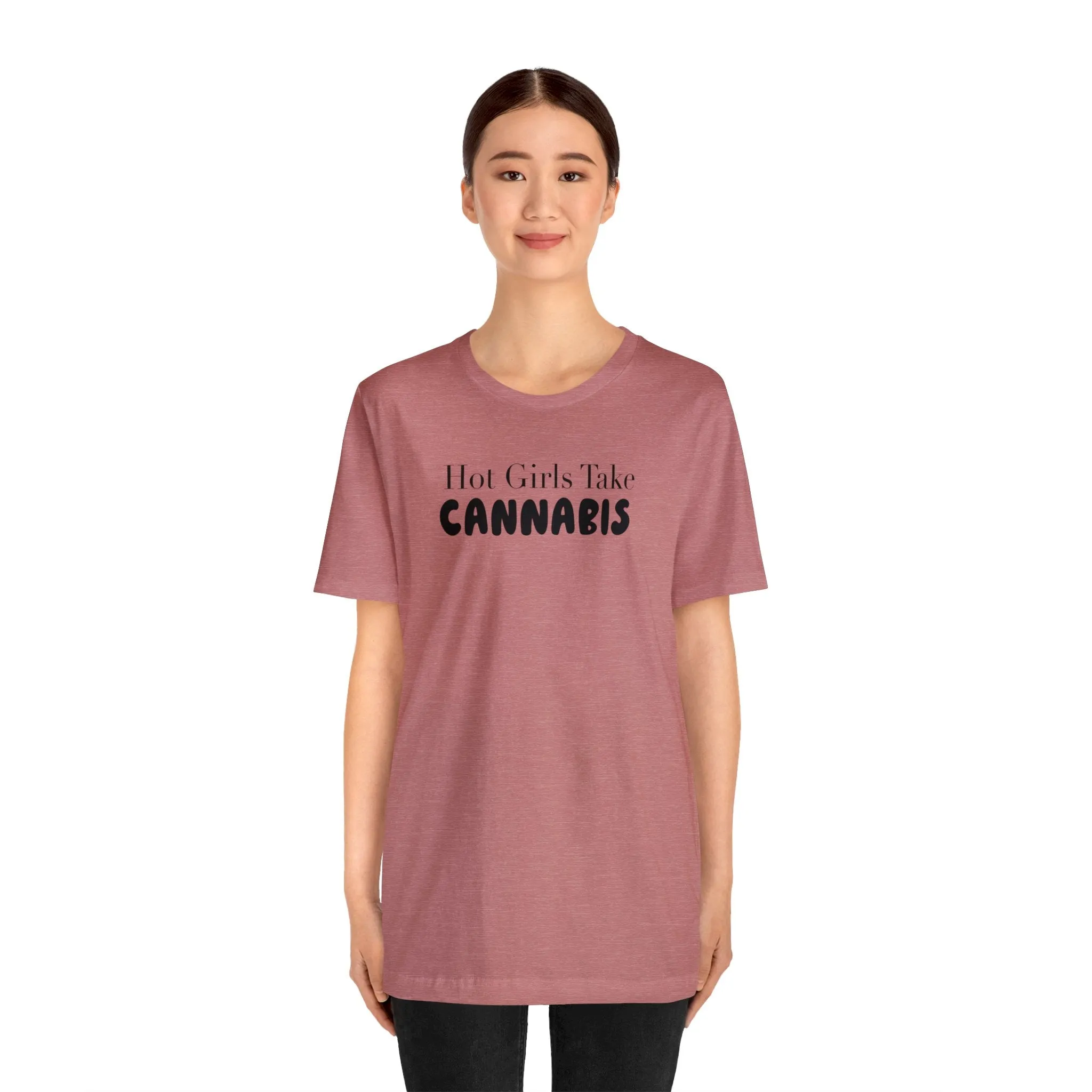 Hot Girls Take Cannabis Unisex Jersey Short Sleeve Tee